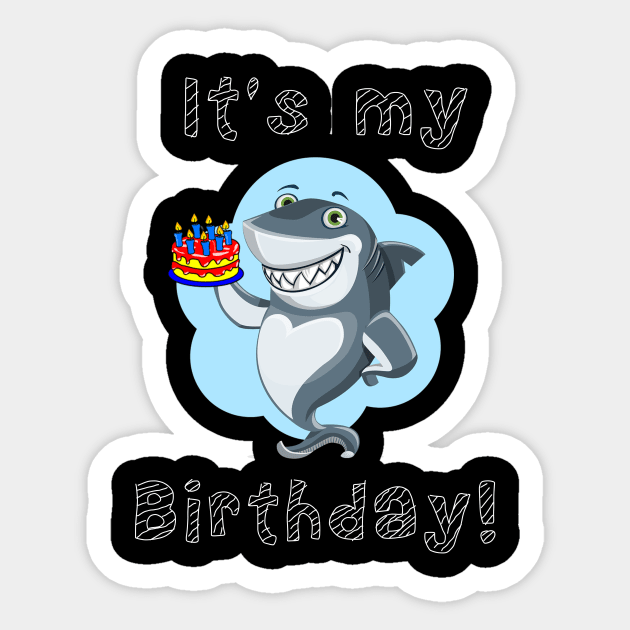 It's My Birthday Shark Sticker by DANPUBLIC